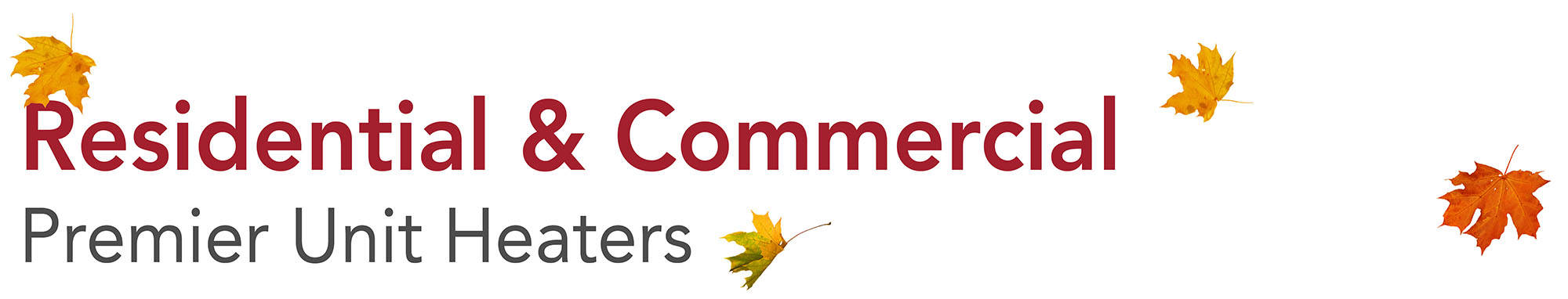 Residential & Commercial Premier Unit Heaters
